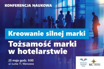 Kreowanie silnej marki. Tożsamość marki w hotelarstwie - konferencja naukowo-branżowa