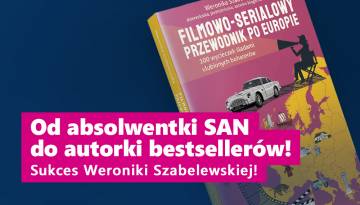Od absolwentki SAN do autorki bestsellerów - sukces Weroniki Szablewskiej!