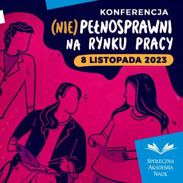 Konferencja (Nie)pełnosprawni na rynku pracy