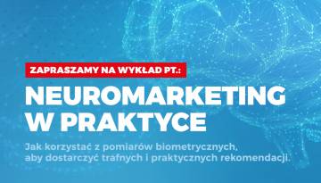 Wykład pt.: Neuromarketing w praktyce