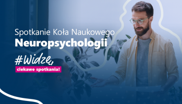 Koło Naukowe z Neuropsychologii zaprasza na spotkanie