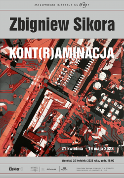 Wernisaż dr Zbigniewa Sikory „Kont(r)aminacja”