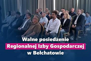 Walne posiedzenie Regionalnej Izby Gospodarczej w Bełchatowie