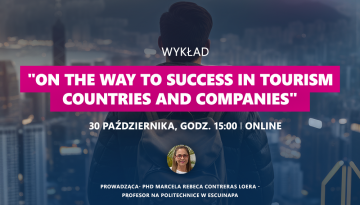 Cykl wykładów „On the way to success in tourism- countries and companies”