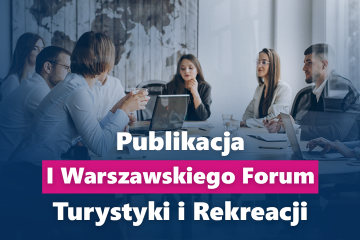 Publikacja I Warszawskiego Forum Turystyki i Rekreacji
