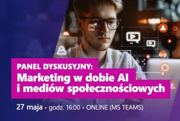 Panel dyskusyjny: Marketing w dobie AI i mediów społecznościowych