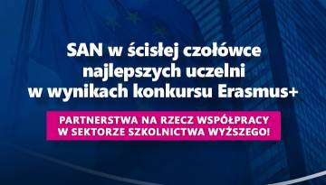 SAN w ścisłej czołówce najlepszych uczelni w wynikach konkursu Erasmus+ Partnerstwa na rzecz współpracy w sektorze szkolnictwa wyższego!