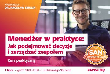 Menedżer w praktyce: Jak podejmować decyzje i zarządzać zespołem