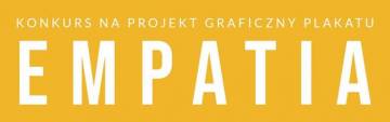 Zapraszamy do udziału w konkursie na projekt graficzny plakatu EMPATIA