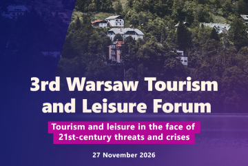 3rd Warsaw Tourism and Leisure Forum ‘Tourism and leisure in the face of 21st-century threats and crises’