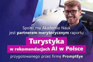 Społeczna Akademia Nauk partnerem raportu „Turystyka w rekomendacjach AI w Polsce”