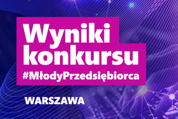 Wyniki konkursu #MłodyPrzedsiębiorca w Warszawie