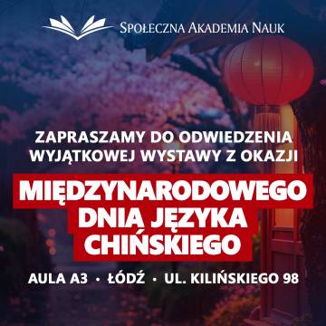 Międzynarodowy Dzień Języka Chińskiego – Wystawa w Auli A3! Międzynarodowy Dzień Języka Chińskiego – Wystawa w Auli A3!